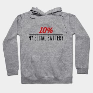 My Social Battery - 10% Hoodie